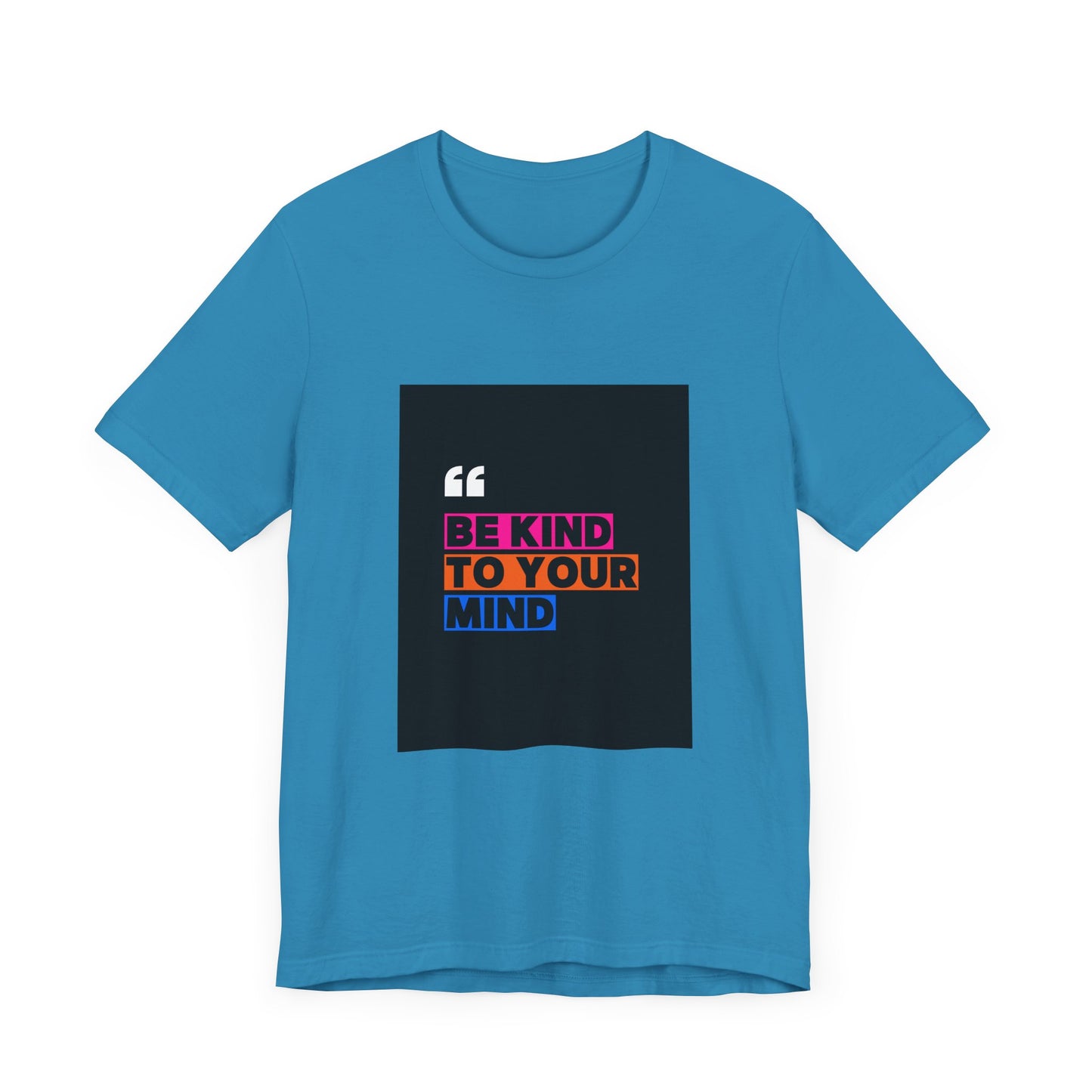 T-Shirt be kind to your mind Unisex Jersey Short Sleeve Tee - Mental Health Awareness Shirt
