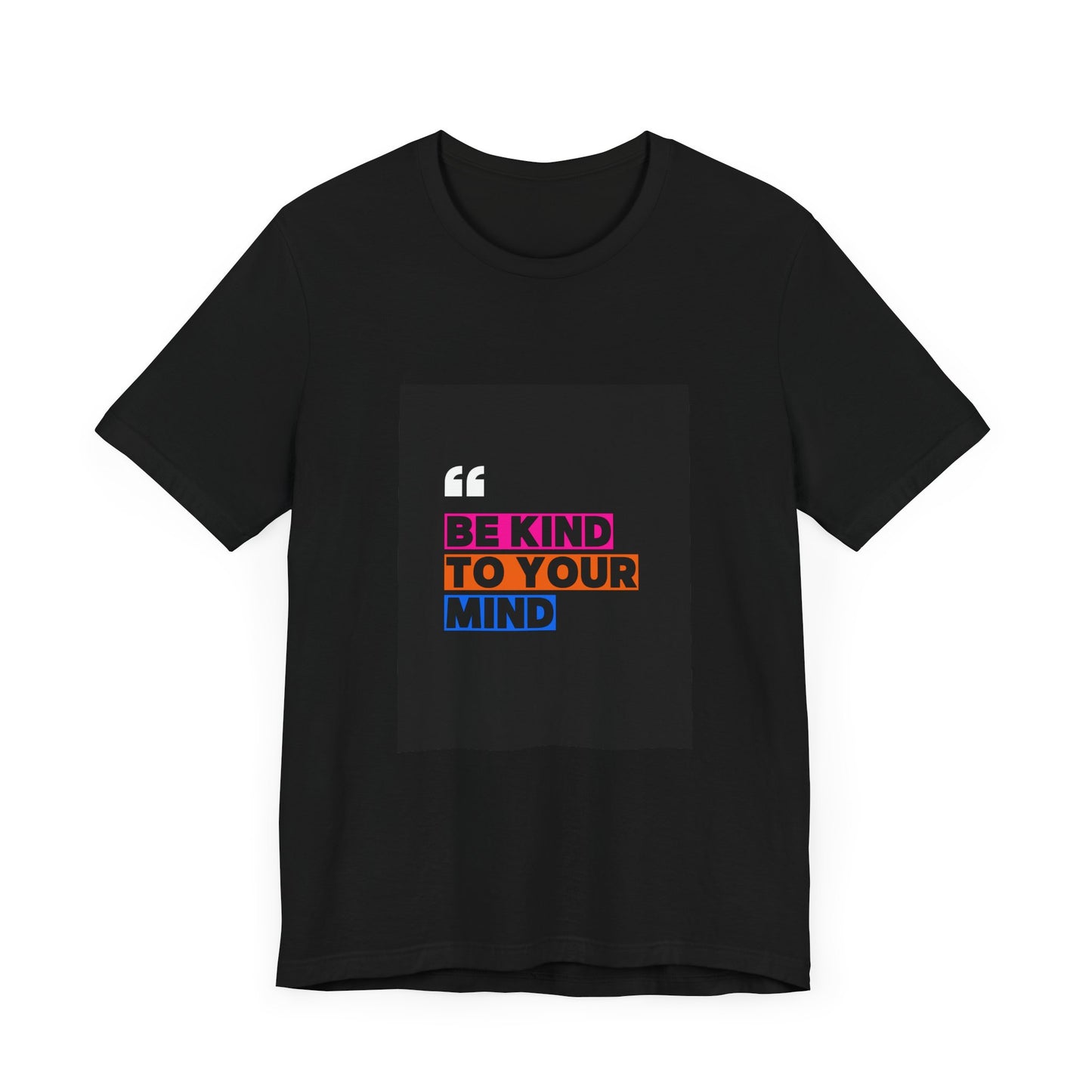 T-Shirt be kind to your mind Unisex Jersey Short Sleeve Tee - Mental Health Awareness Shirt