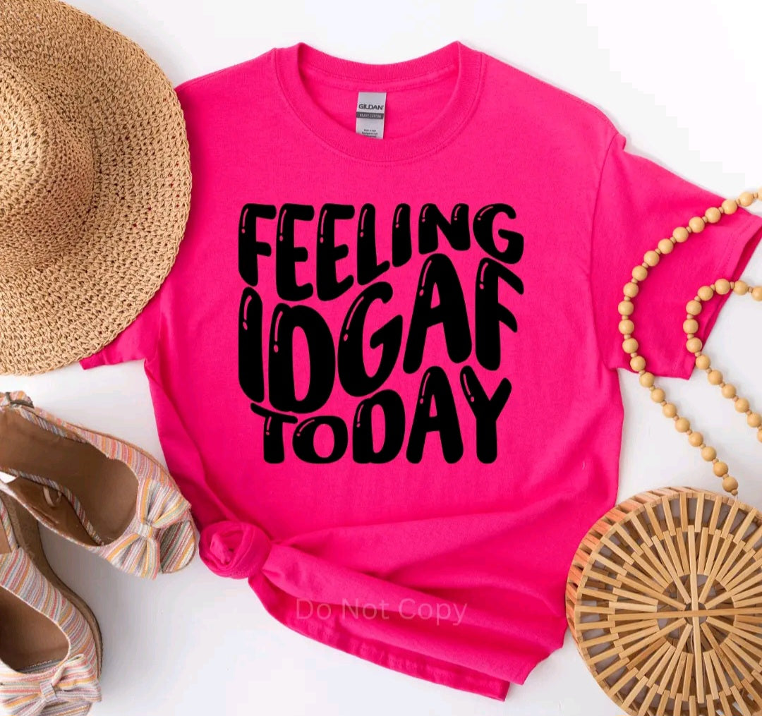 Feeling IDGAF Today