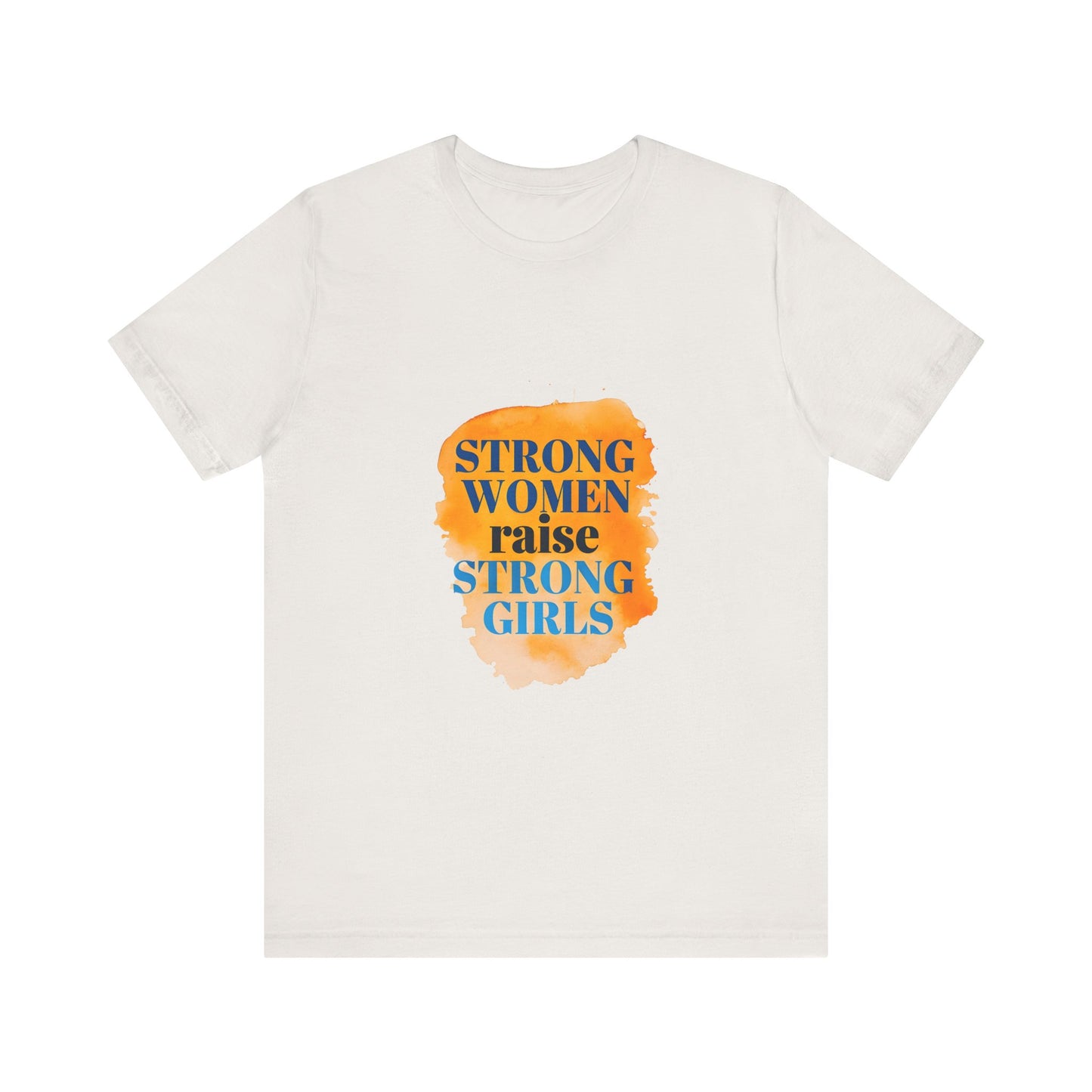 Empowerment Tee - Strong Woman Raise Strong Girls