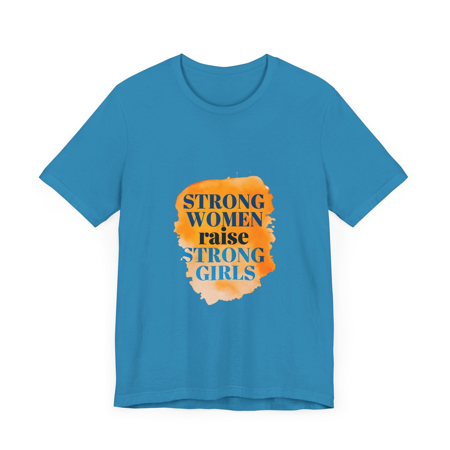 Empowerment Tee - Strong Woman Raise Strong Girls