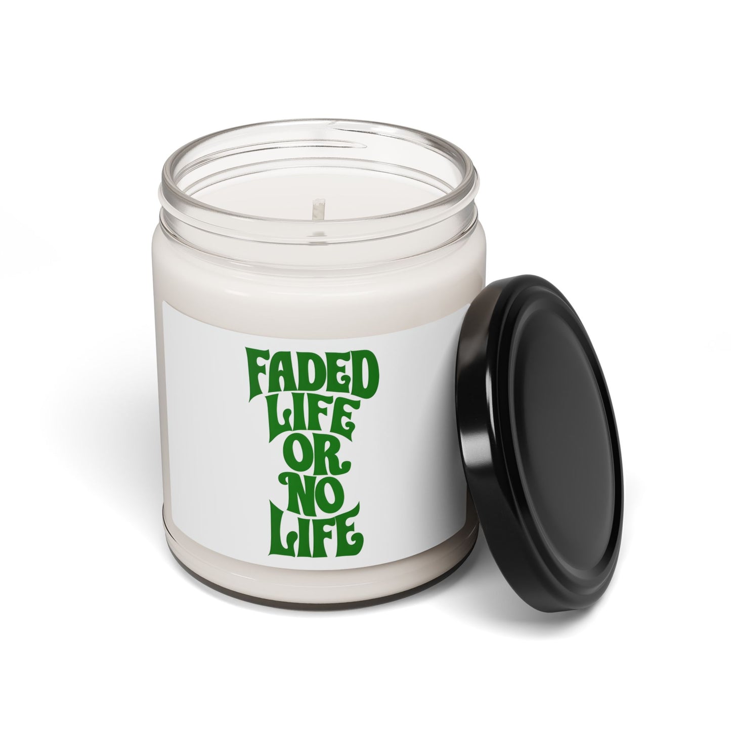 Faded Life Or No Life Scented Soy Candle, 9oz