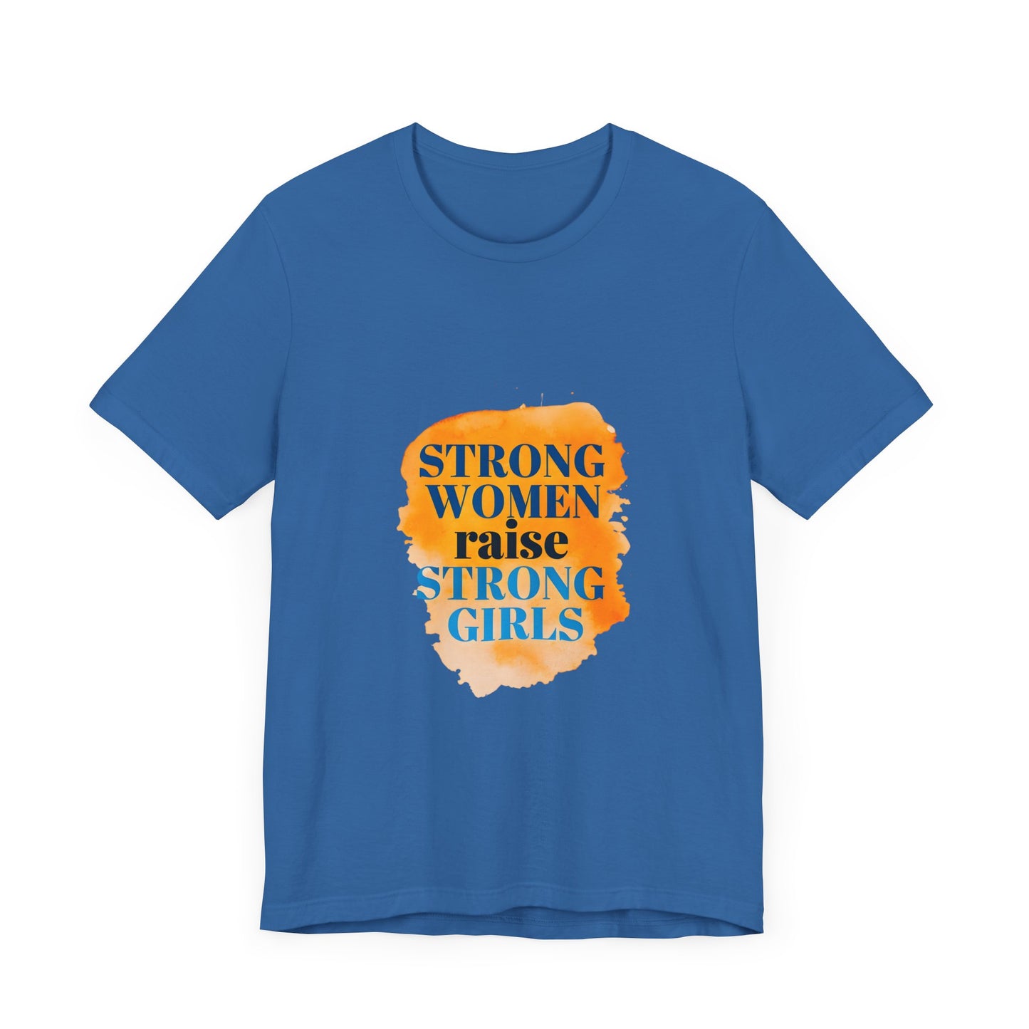 Empowerment Tee - Strong Woman Raise Strong Girls